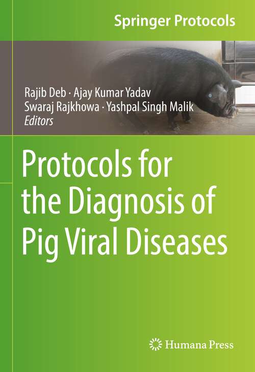 Book cover of Protocols for the Diagnosis of Pig Viral Diseases (1st ed. 2022) (Springer Protocols Handbooks)