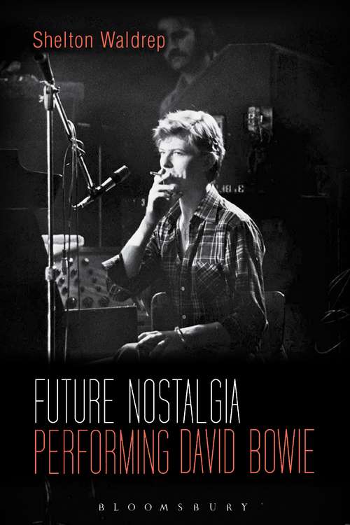 Book cover of Future Nostalgia: Performing David Bowie