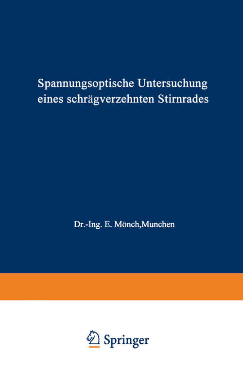 Book cover of Spannungsoptische Untersuchung eines schrägverzahnten Stirnrades (1957)
