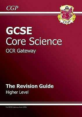 Book cover of GCSE Core Science OCR Gateway Revision Guide: Higher Level (PDF)