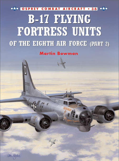 Book cover of B-17 Flying Fortress Units of the Eighth Air Force (Combat Aircraft #36)