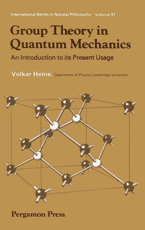 Book cover of Group Theory in Quantum Mechanics: An Introduction to Its Present Usage