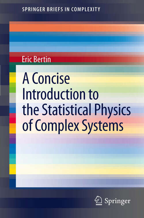 Book cover of A Concise Introduction to the Statistical Physics of Complex Systems (2012) (SpringerBriefs in Complexity)