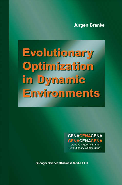 Book cover of Evolutionary Optimization in Dynamic Environments (2002) (Genetic Algorithms and Evolutionary Computation #3)