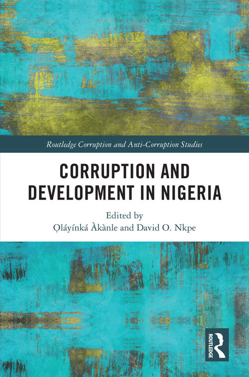 Book cover of Corruption and Development in Nigeria (Routledge Corruption and Anti-Corruption Studies)