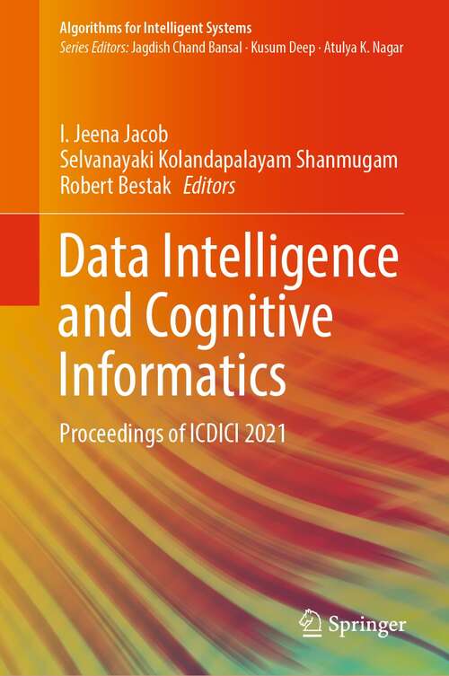 Book cover of Data Intelligence and Cognitive Informatics: Proceedings of ICDICI 2021 (1st ed. 2022) (Algorithms for Intelligent Systems)
