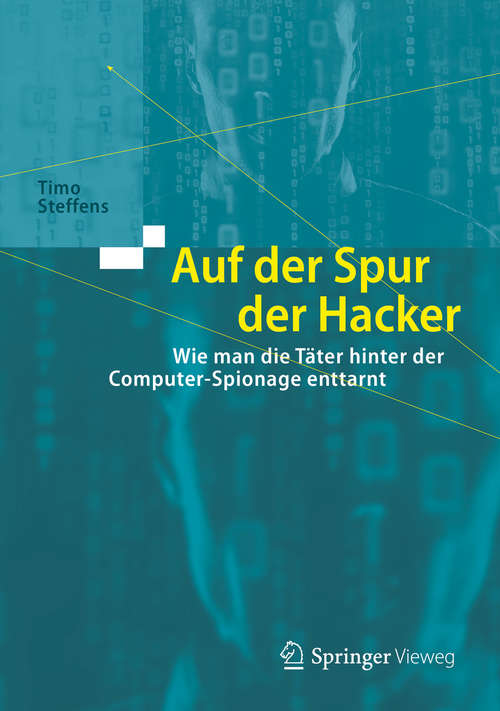 Book cover of Auf der Spur der Hacker: Wie man die Täter hinter der Computer-Spionage enttarnt