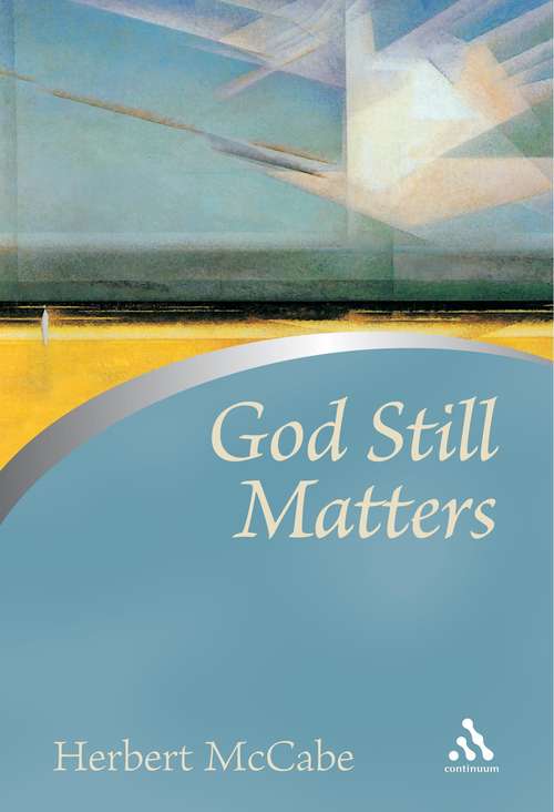 Book cover of God Still Matters (Continuum Icons)