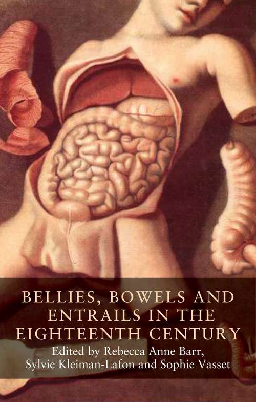 Book cover of Bellies, bowels and entrails in the eighteenth century (Seventeenth- and Eighteenth-Century Studies #5)