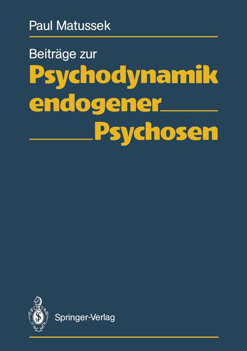 Book cover of Beiträge zur Psychodynamik endogener Psychosen (1990)