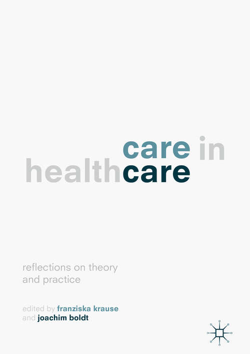 Book cover of Care in Healthcare: Reflections on Theory and Practice