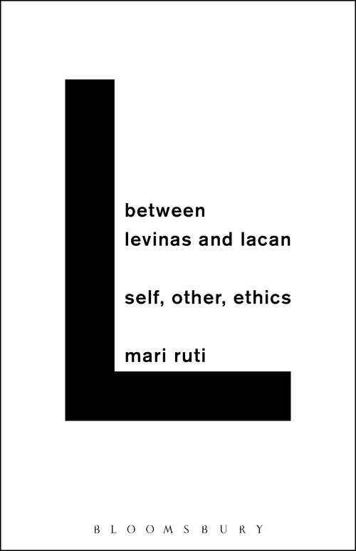 Book cover of Between Levinas and Lacan: Self, Other, Ethics