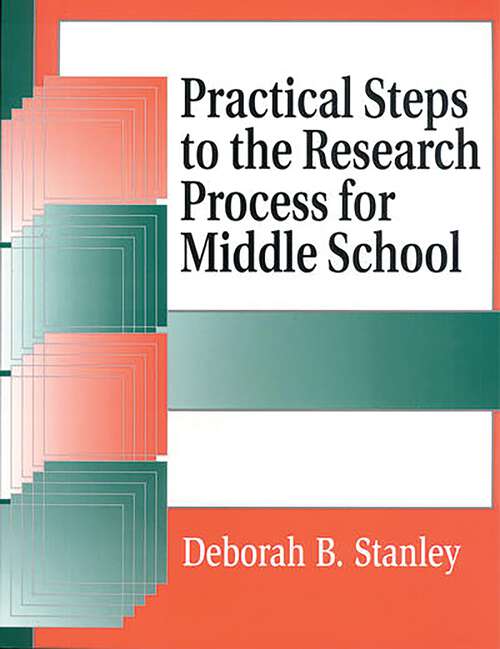 Book cover of Practical Steps to the Research Process for Middle School (Information Literacy Series)