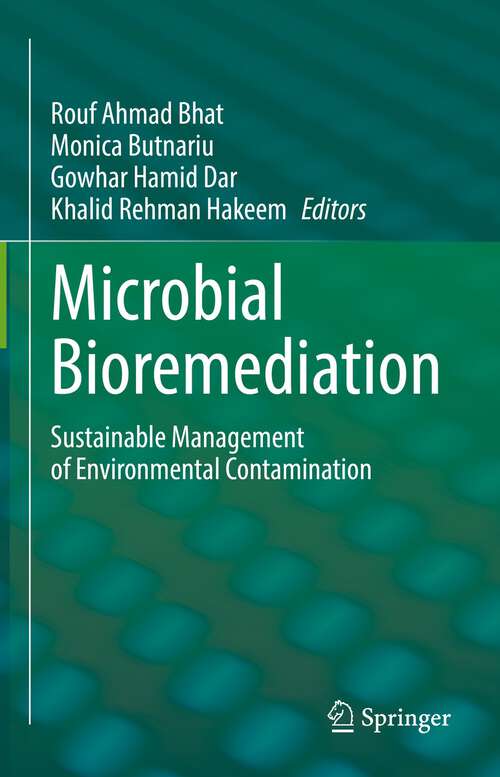 Book cover of Microbial Bioremediation: Sustainable Management of Environmental Contamination (1st ed. 2023)