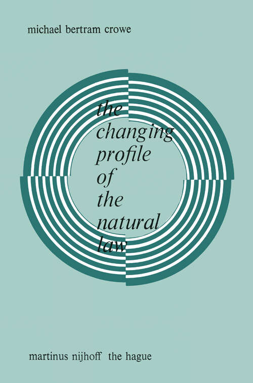 Book cover of The Changing Profile of the Natural Law (1977)