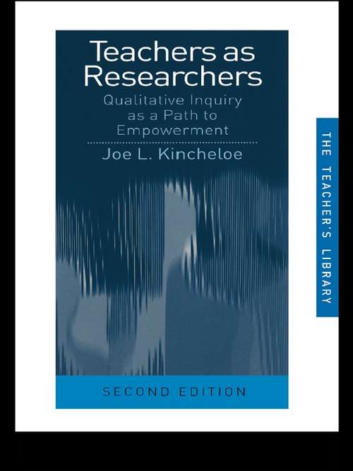 Book cover of Teachers as Researchers: Qualitative Inquiry as a Path to Empowerment