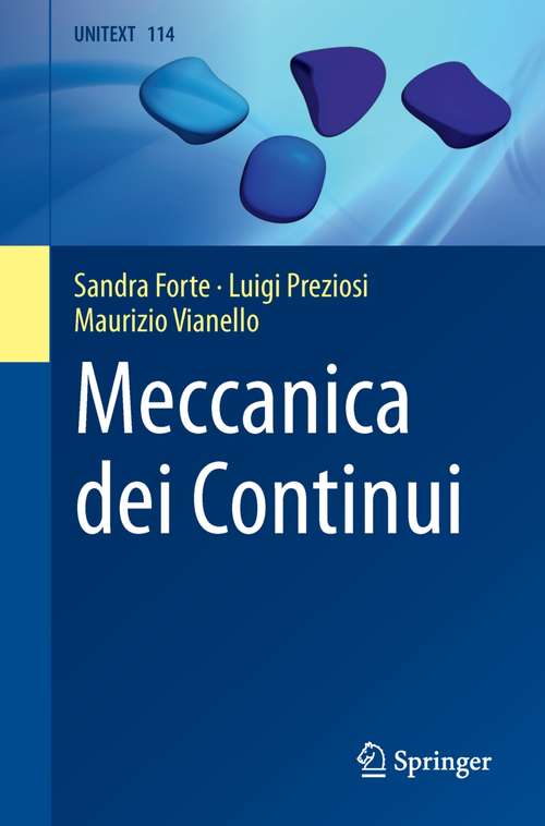 Book cover of Meccanica dei Continui (1a ed. 2019) (UNITEXT #114)
