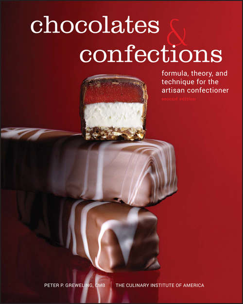 Book cover of Chocolates and Confections: Formula, Theory, and Technique for the Artisan Confectioner