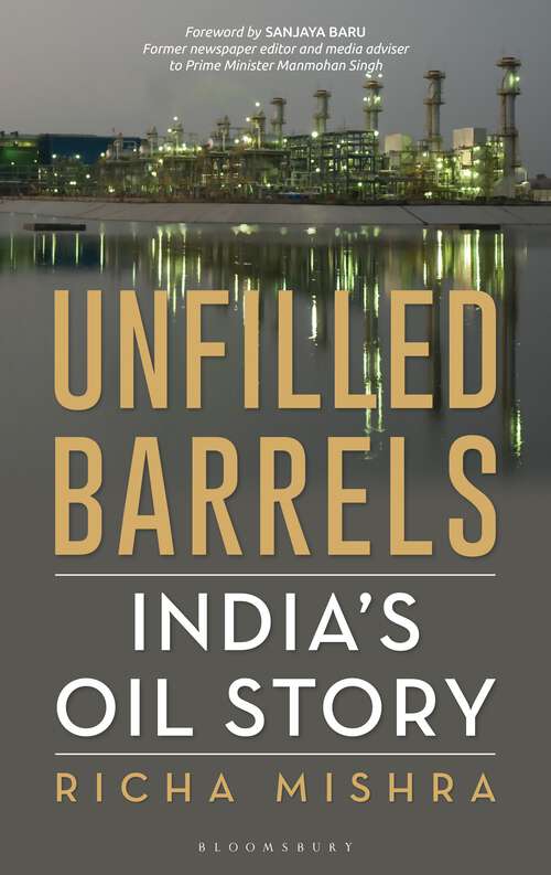 Book cover of Unfilled Barrels: India’s oil story