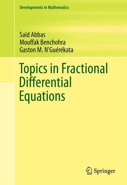 Book cover of Topics in Fractional Differential Equations (2012) (Developments in Mathematics #27)