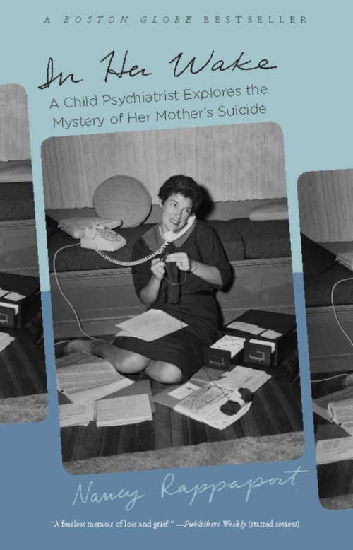 Book cover of In Her Wake: A Child Psychiatrist Explores the Mystery of Her Mother's Suicide