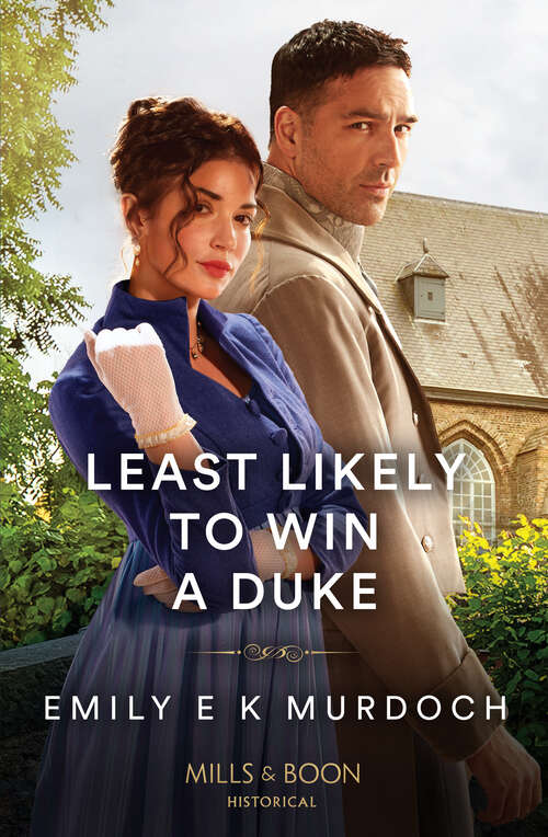 Book cover of Least Likely To Win A Duke (ePub edition) (The Wallflower Academy #1)