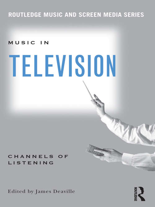 Book cover of Music in Television: Channels of Listening