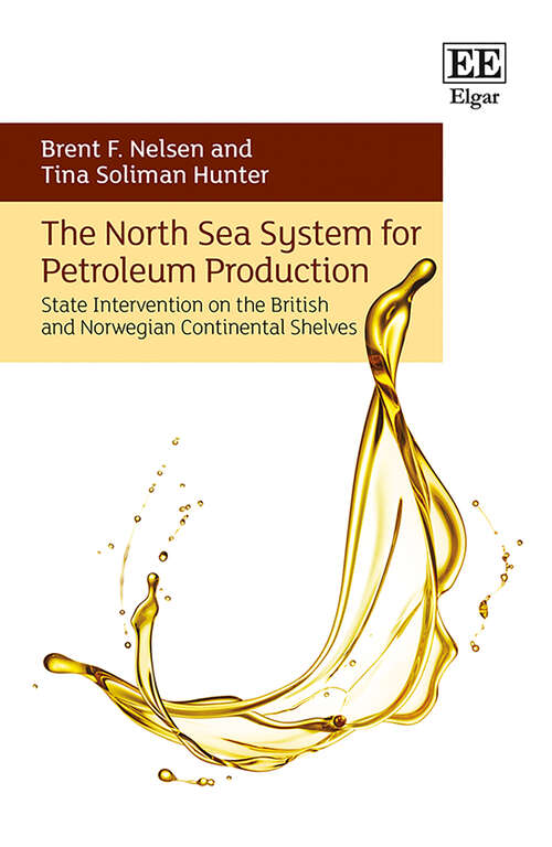 Book cover of The North Sea System for Petroleum Production: State Intervention on the British and Norwegian Continental Shelves