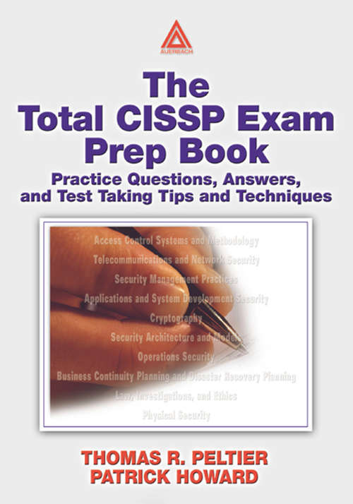 Book cover of The Total CISSP Exam Prep Book: Practice Questions, Answers, and Test Taking Tips and Techniques