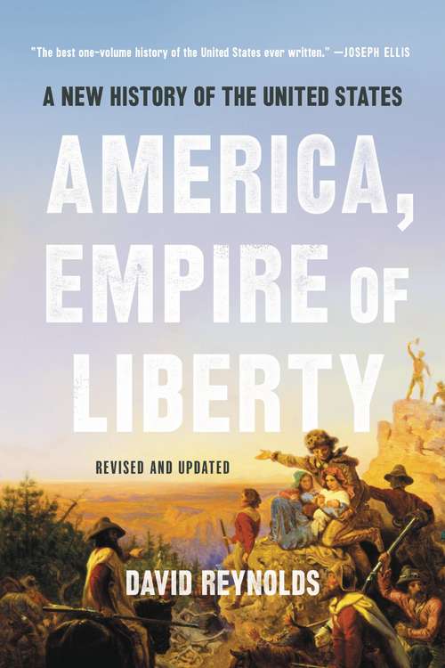 Book cover of America, Empire of Liberty: A New History of the United States