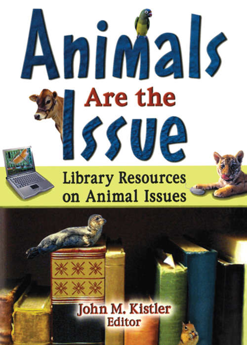 Book cover of Animals are the Issue: Library Resources on Animal Issues