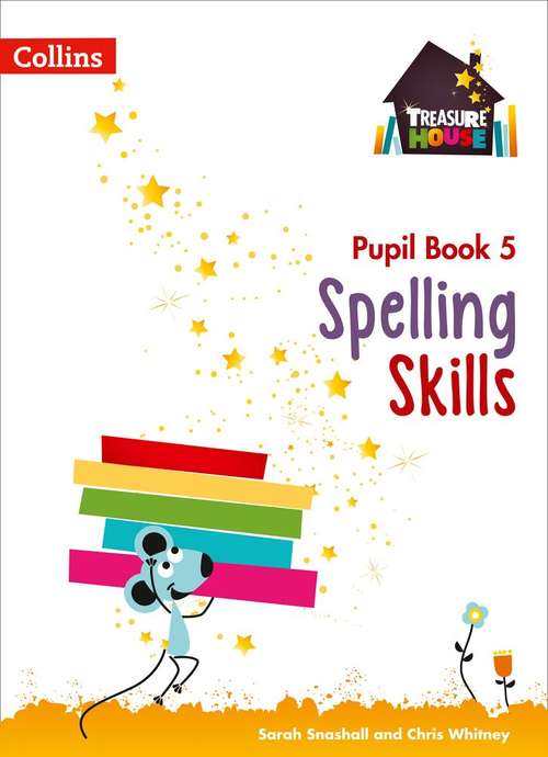 Book cover of Spelling Skills Pupil Book 5 (Treasure House) (PDF)