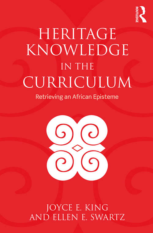 Book cover of Heritage Knowledge in the Curriculum: Retrieving an African Episteme