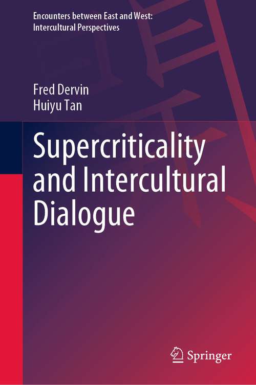 Book cover of Supercriticality and Intercultural Dialogue (1st ed. 2022) (Encounters between East and West)