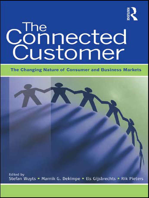 Book cover of The Connected Customer: The Changing Nature of Consumer and Business Markets