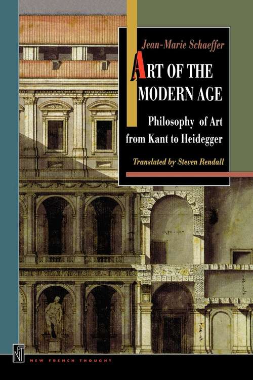 Book cover of Art of the Modern Age: Philosophy of Art from Kant to Heidegger (PDF)