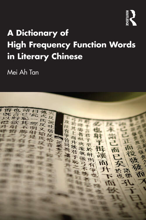 Book cover of A Dictionary of High Frequency Function Words in Literary Chinese
