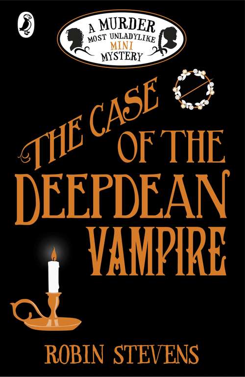 Book cover of The Case of the Deepdean Vampire: A Murder Most Unladylike Mini Mystery (A Murder Most Unladylike Mini Mystery)