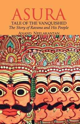 Book cover of ASURA; TALE OF THE VANQUISHED_The Story of Ravana and His People: Tale Of The Vanquished