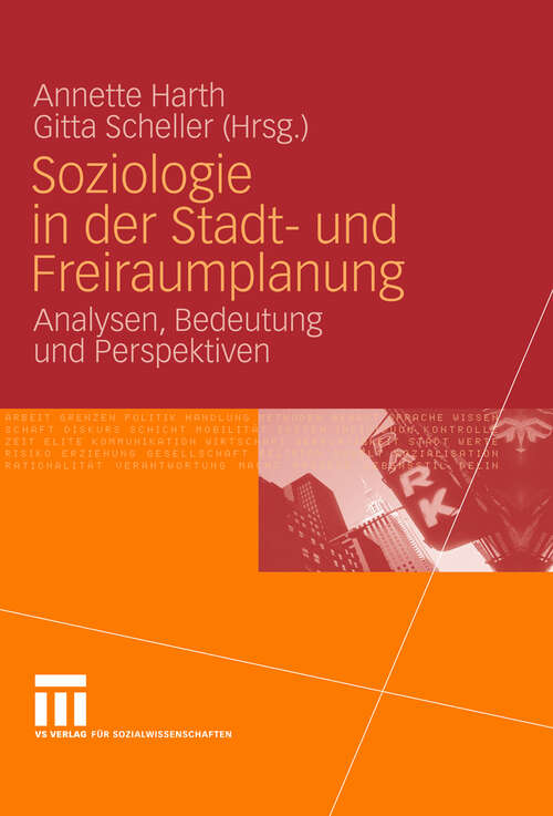 Book cover of Soziologie in der Stadt- und Freiraumplanung: Analysen, Bedeutung und Perspektiven (2010)