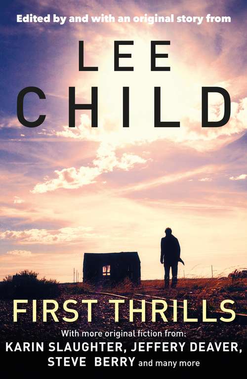 Book cover of First Thrills: High-octane Stories From The Hottest Thriller Authors (Main)