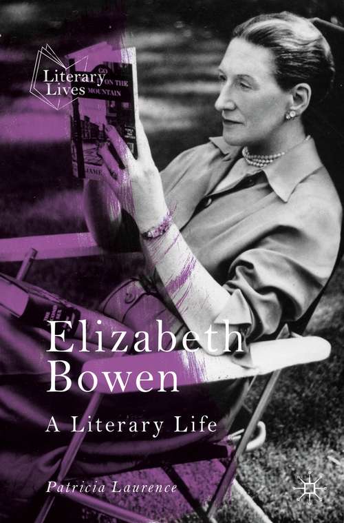 Book cover of Elizabeth Bowen: A Literary Life (2nd ed. 2021) (Literary Lives)