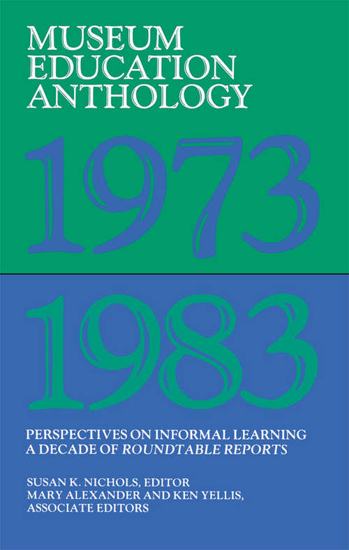 Book cover of Museum Education Anthology, 1973-1983: Perspectives on Informal Learning