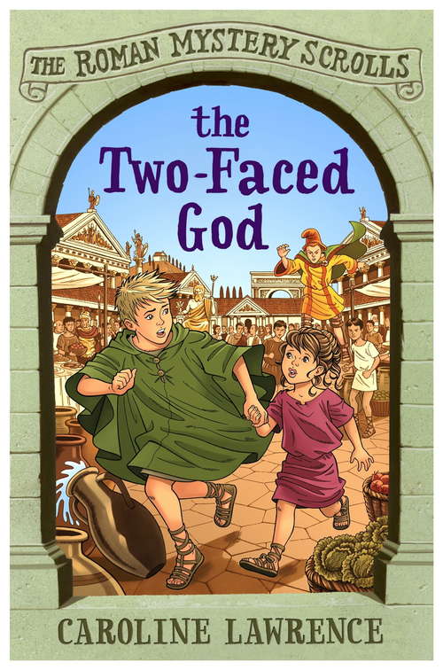 Book cover of The Two-faced God: Book 4 (The Roman Mystery Scrolls #4)