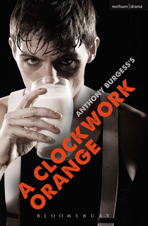 Book cover of A Clockwork Orange: Play with Music (Modern Plays)