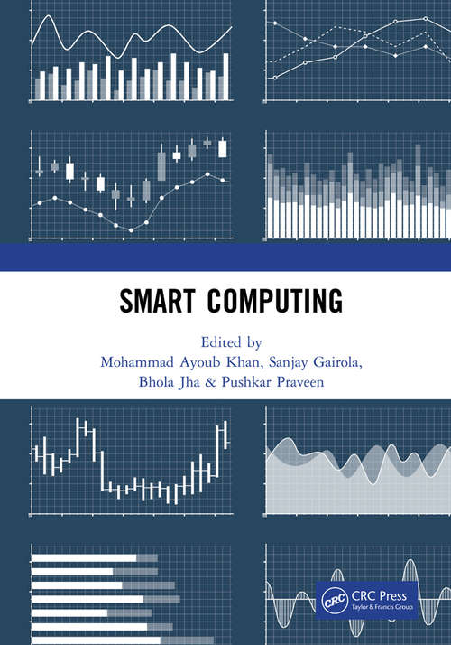 Book cover of Smart Computing: Proceedings of the 1st International Conference on Smart Machine Intelligence and Real-Time Computing (SmartCom 2020), 26-27 June 2020, Pauri, Garhwal, Uttarakhand, India