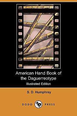 Book cover of American Hand Book of the Daguerreotype