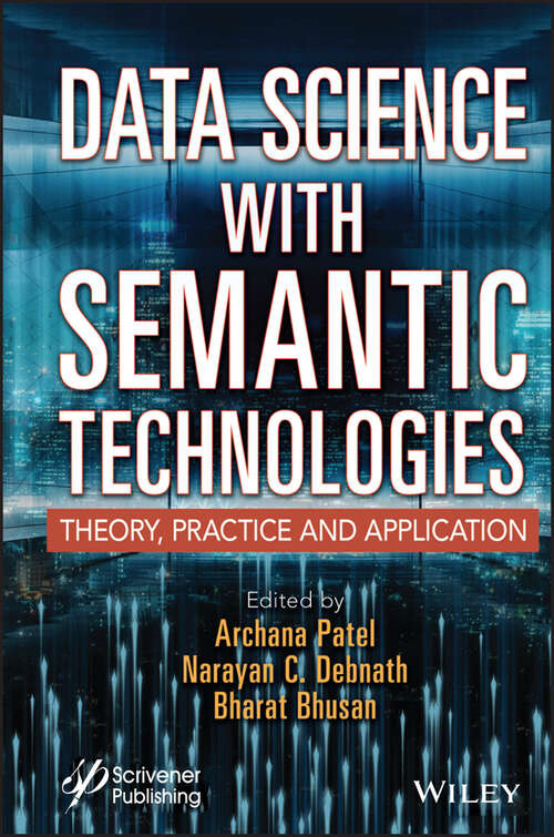 Book cover of Data Science with Semantic Technologies: Theory, Practice and Application (Advances in Intelligent and Scientific Computing)