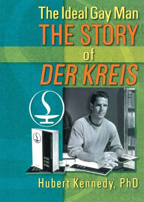 Book cover of The Ideal Gay Man: The Story of Der Kreis