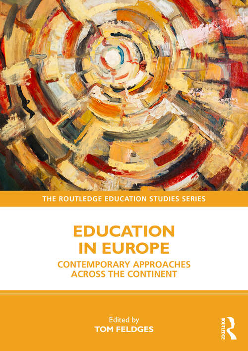 Book cover of Education in Europe: Contemporary Approaches across the Continent (The Routledge Education Studies Series)